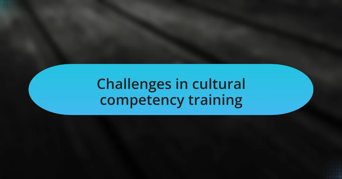 Challenges in cultural competency training