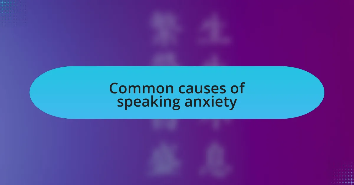Common causes of speaking anxiety