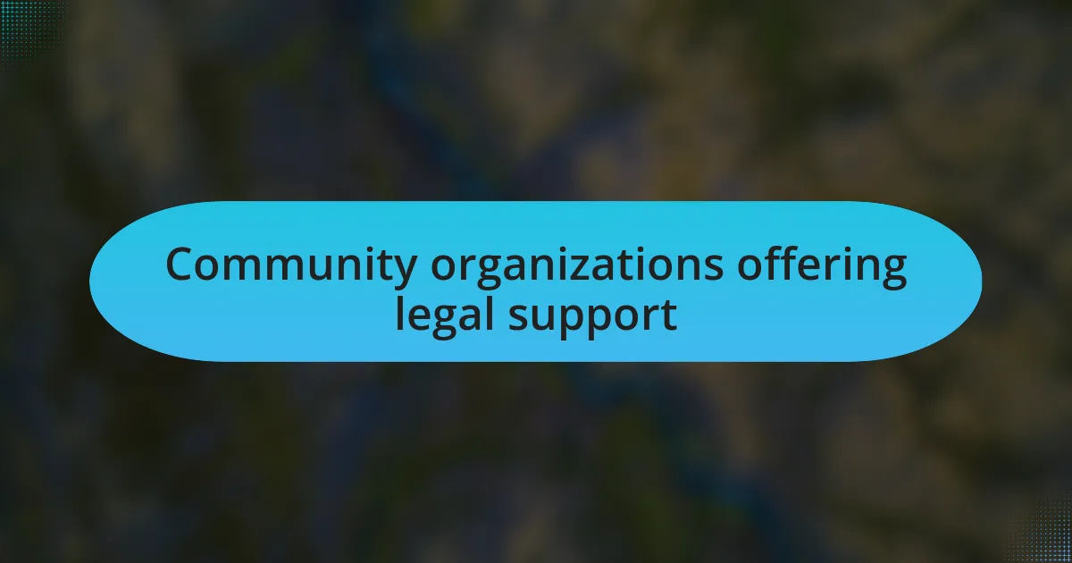 Community organizations offering legal support