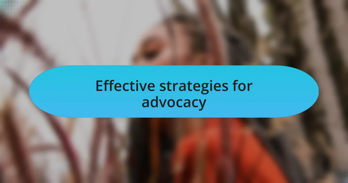 Effective strategies for advocacy