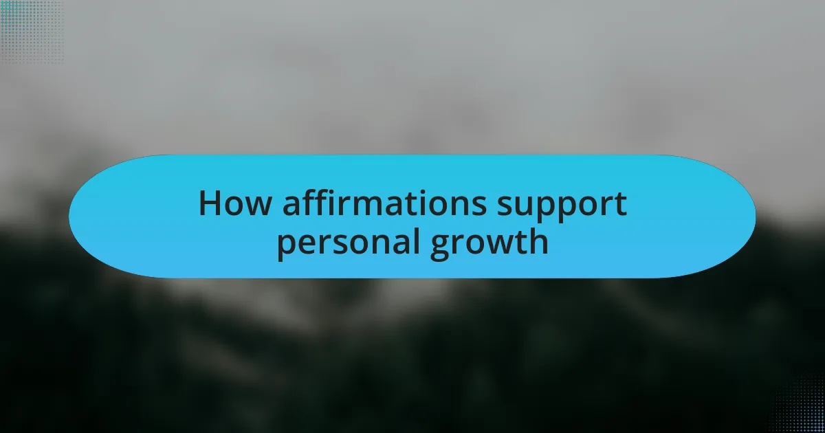 How affirmations support personal growth