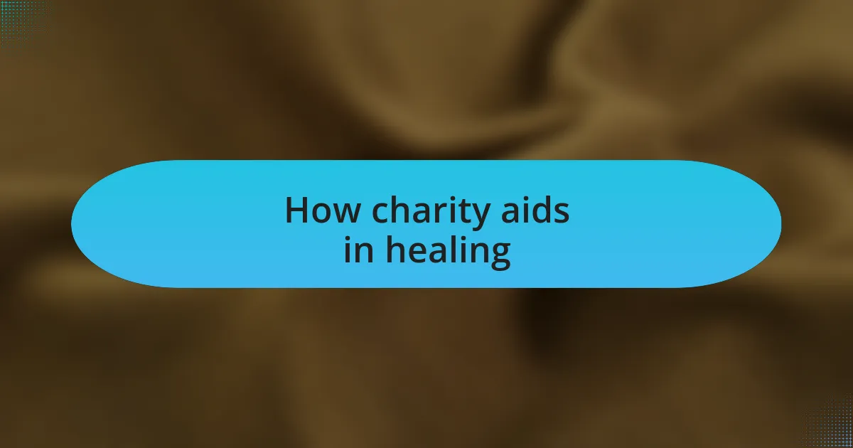 How charity aids in healing