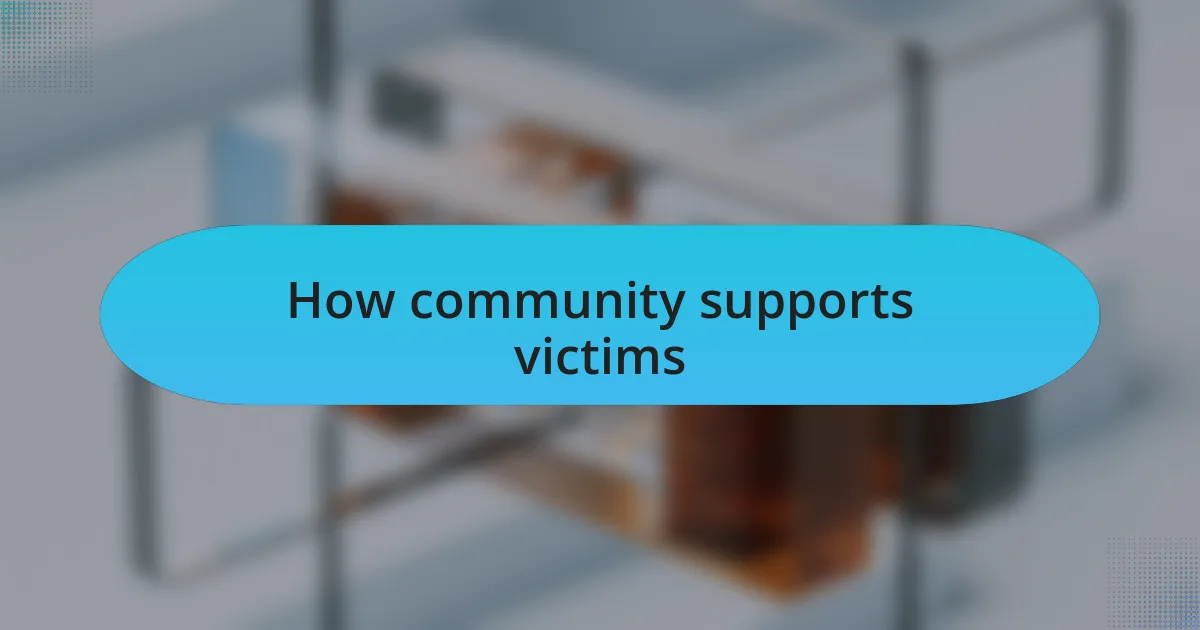How community supports victims