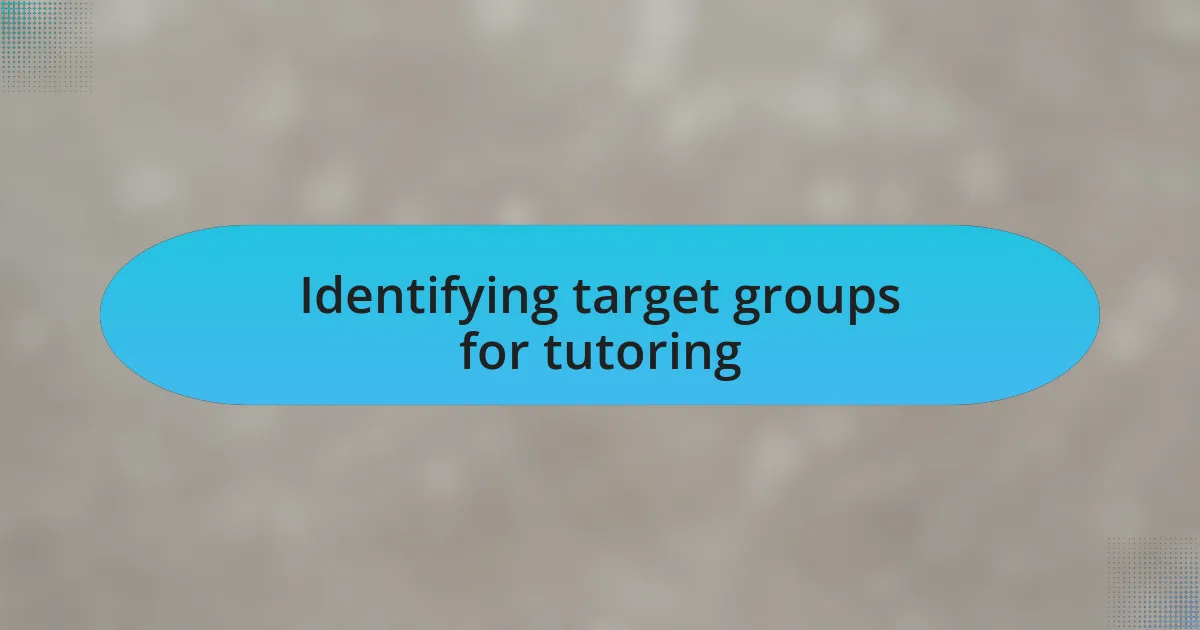 Identifying target groups for tutoring