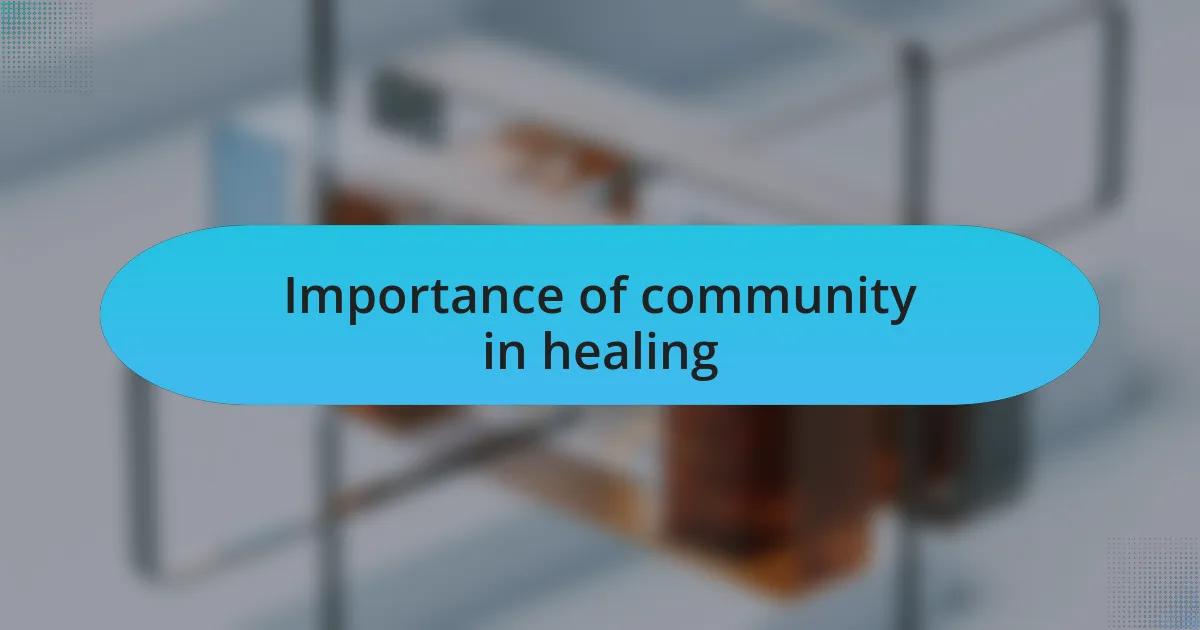 Importance of community in healing