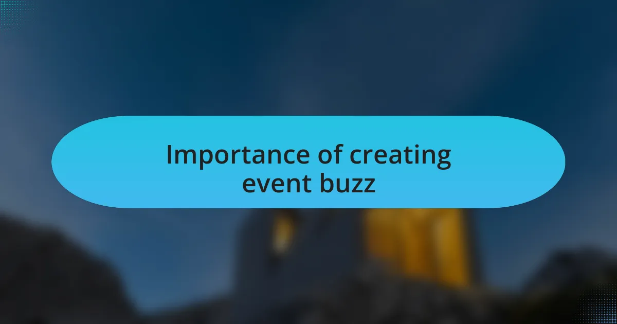 Importance of creating event buzz