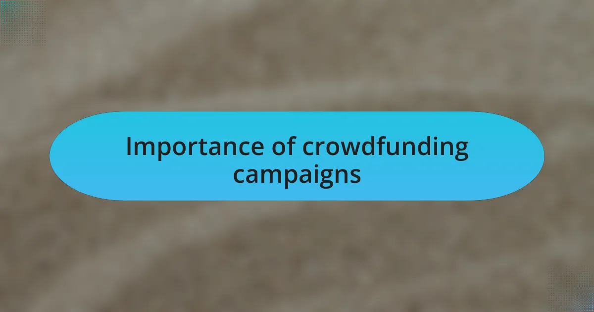 Importance of crowdfunding campaigns