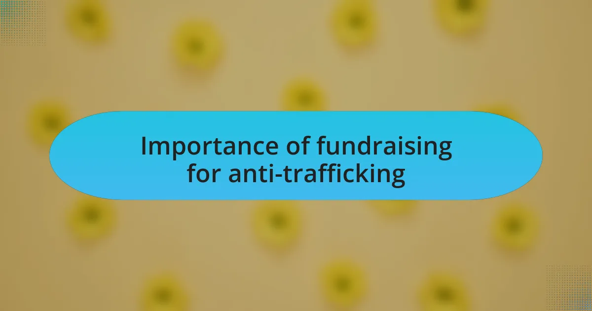 Importance of fundraising for anti-trafficking