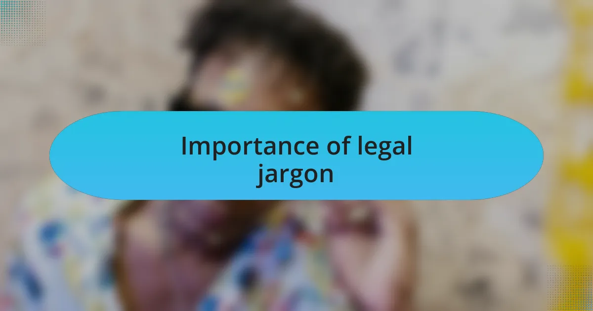 Importance of legal jargon