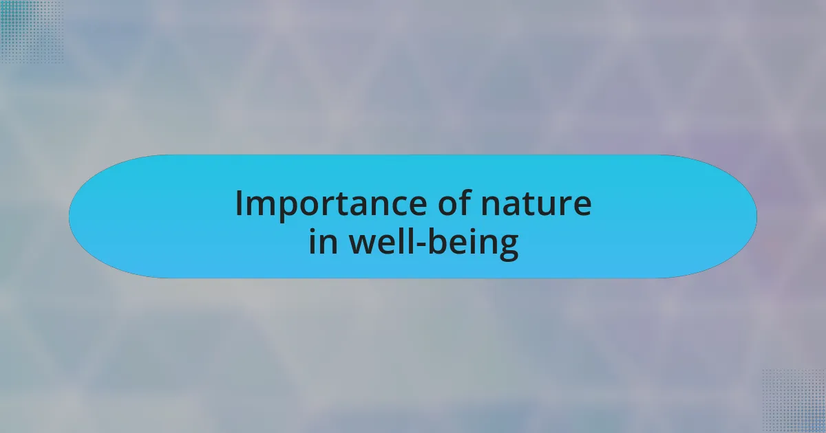 Importance of nature in well-being