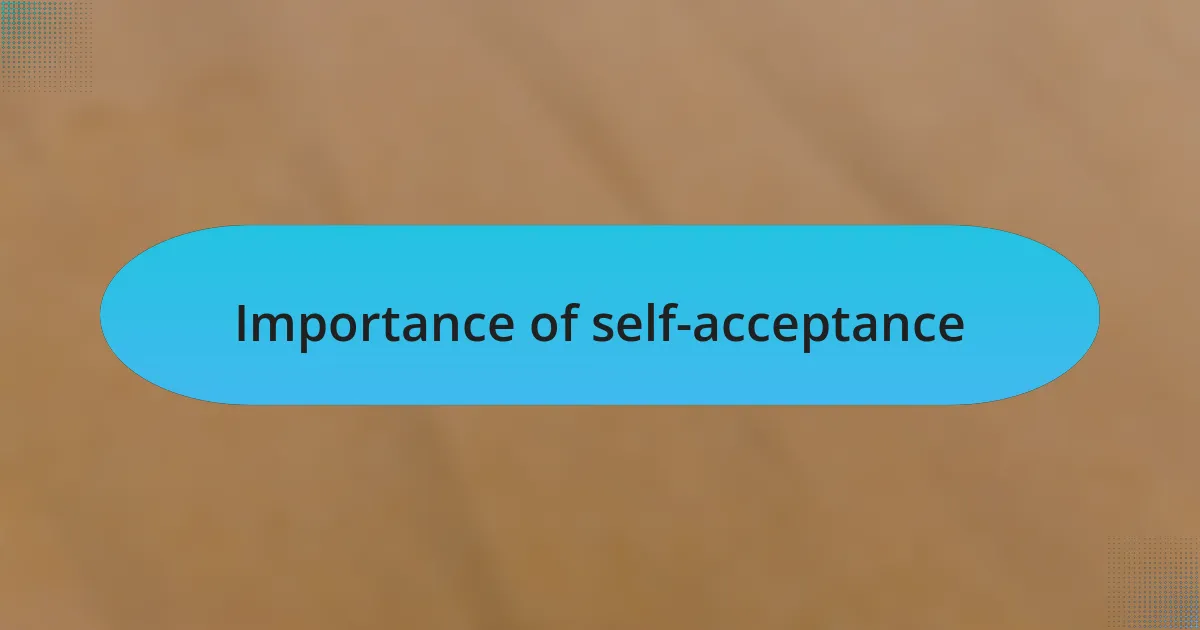 Importance of self-acceptance