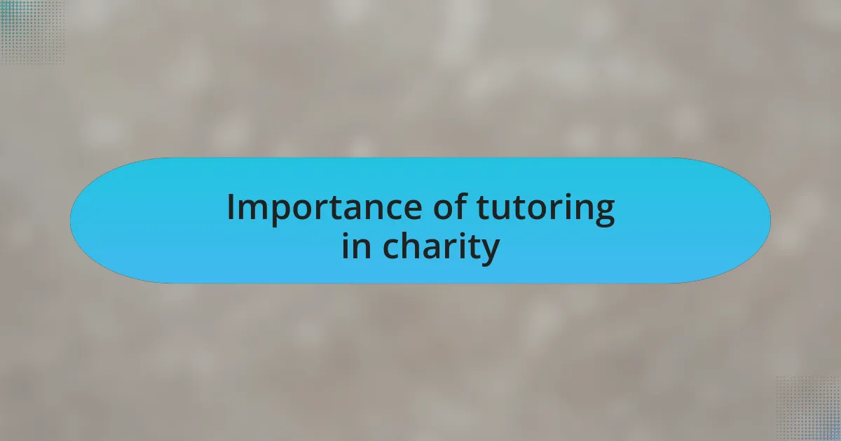 Importance of tutoring in charity