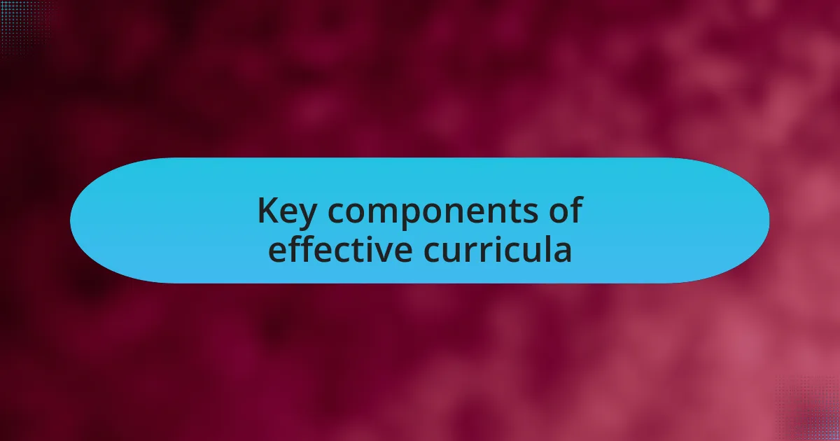 Key components of effective curricula
