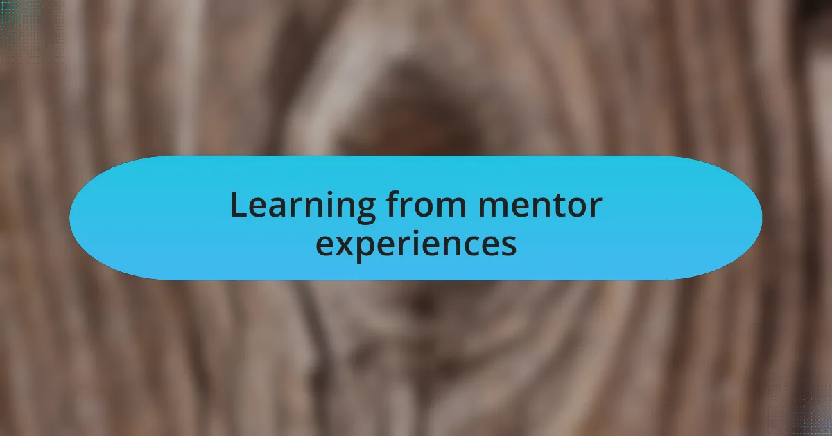 Learning from mentor experiences