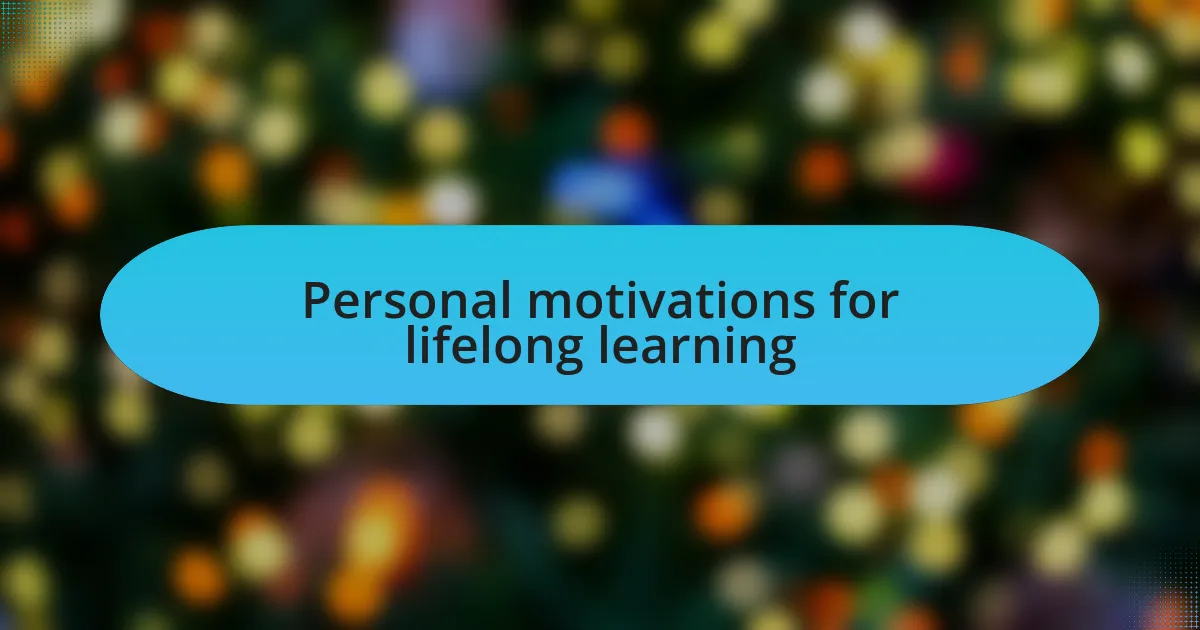 Personal motivations for lifelong learning