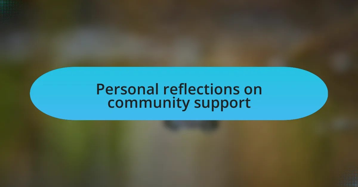 Personal reflections on community support