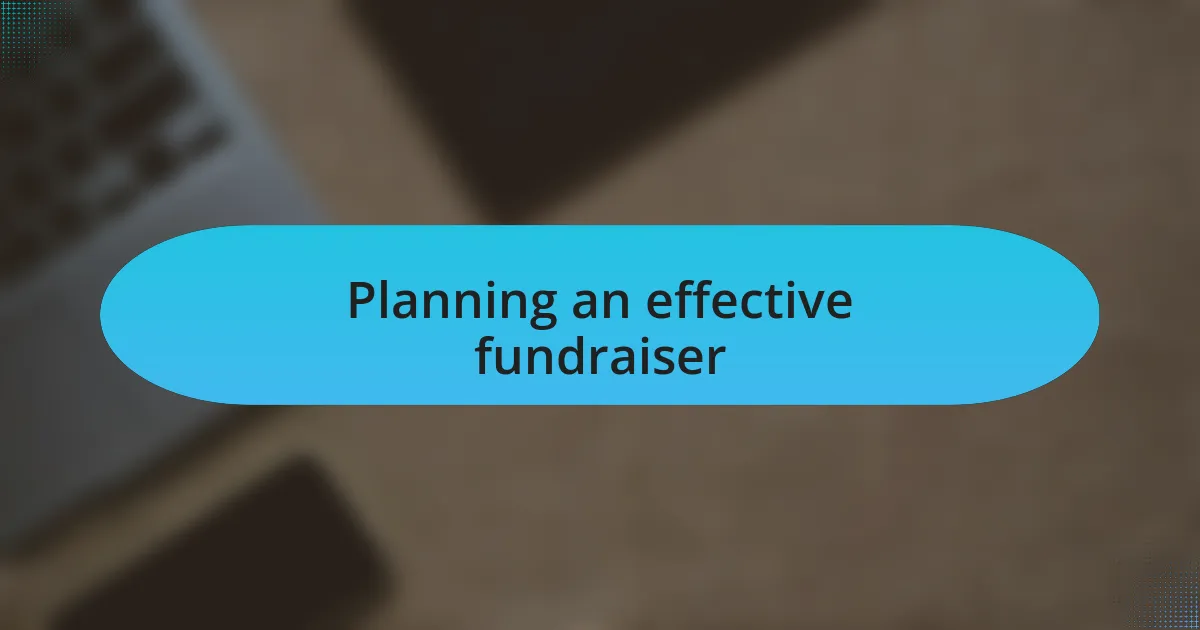 Planning an effective fundraiser