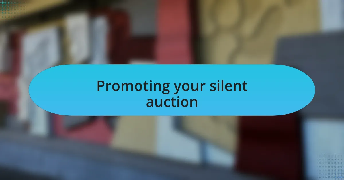 Promoting your silent auction