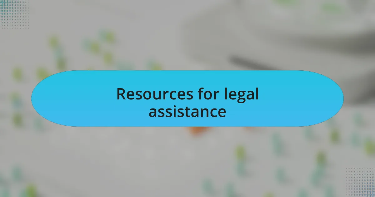 Resources for legal assistance