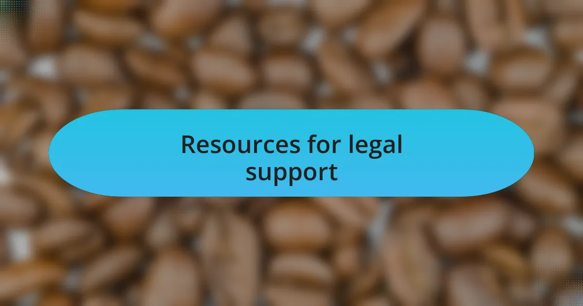 Resources for legal support