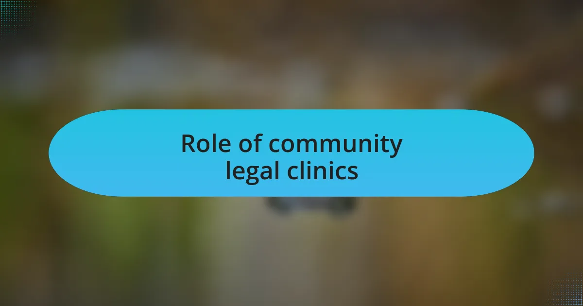 Role of community legal clinics