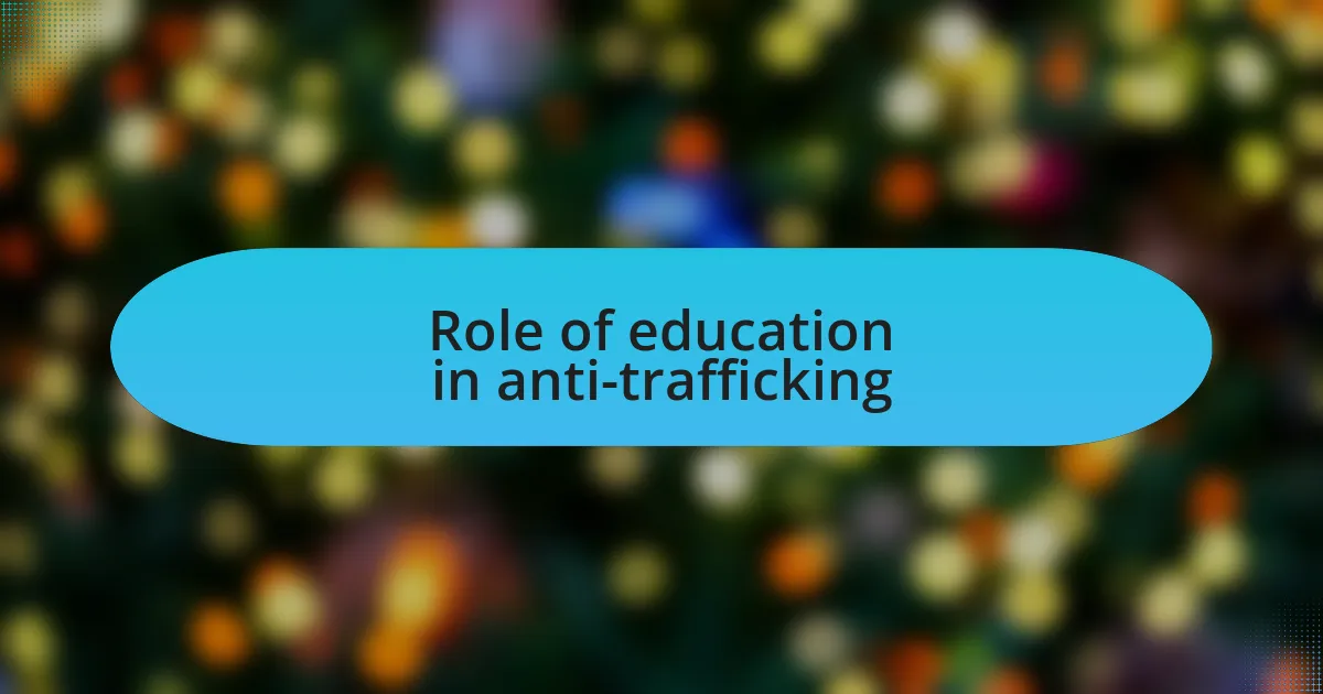 Role of education in anti-trafficking