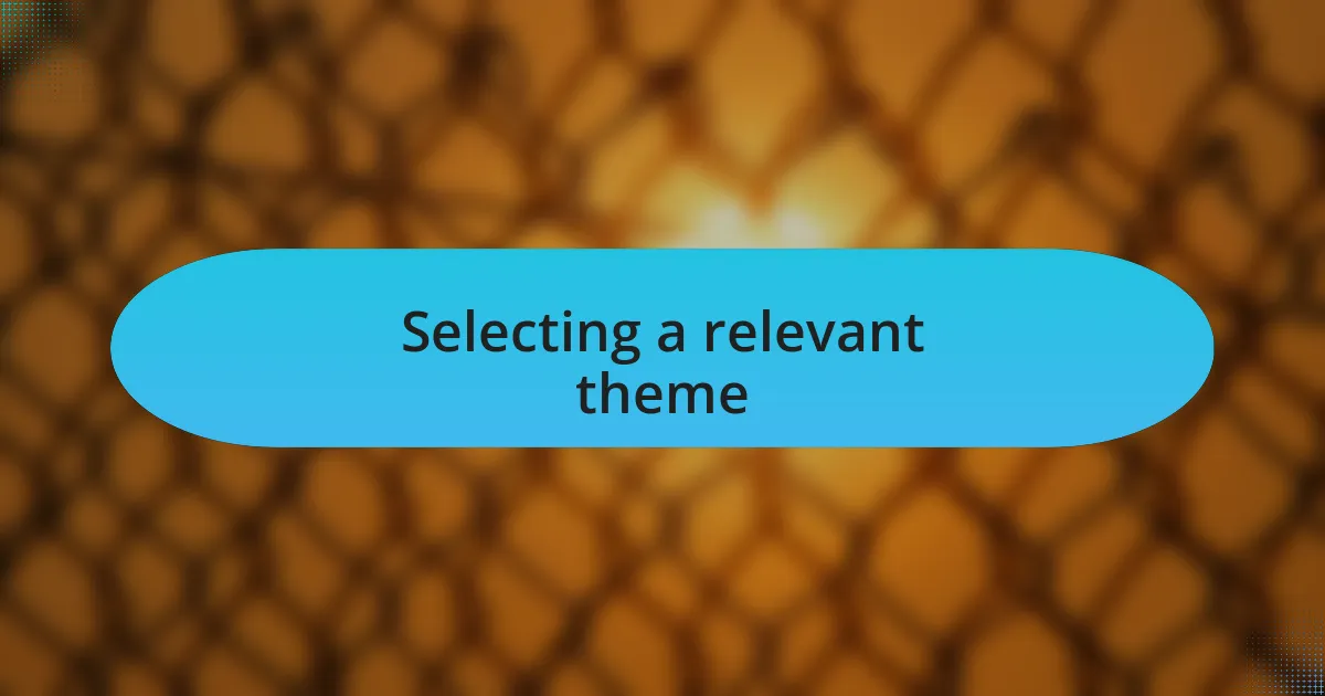 Selecting a relevant theme