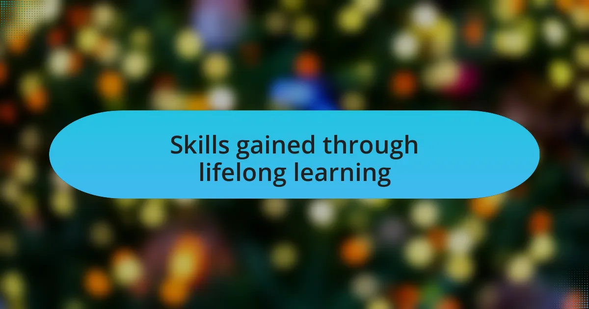 Skills gained through lifelong learning