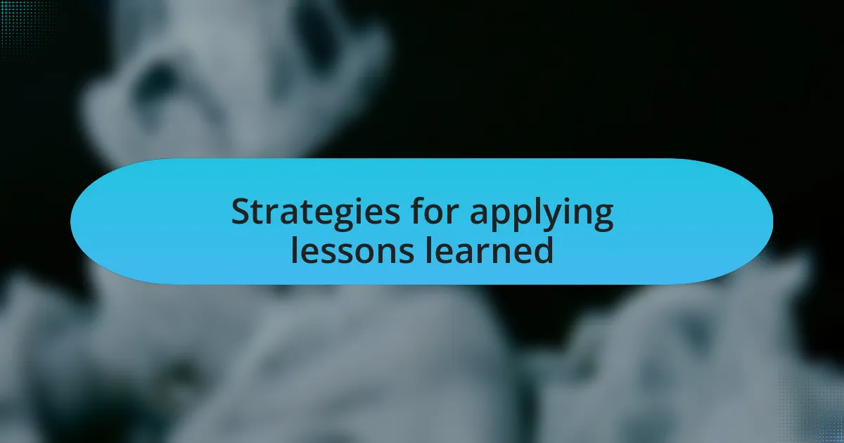 Strategies for applying lessons learned