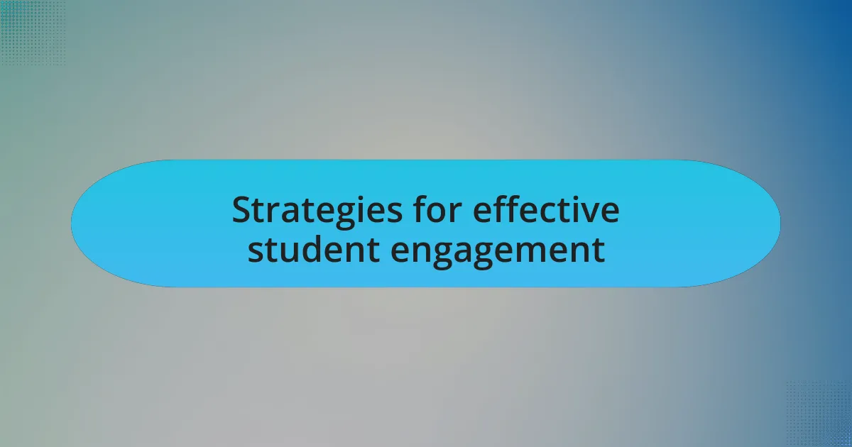 Strategies for effective student engagement