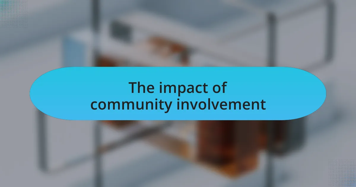 The impact of community involvement