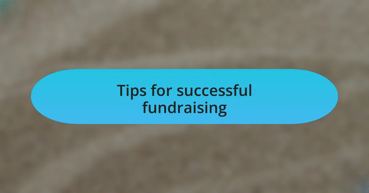 Tips for successful fundraising