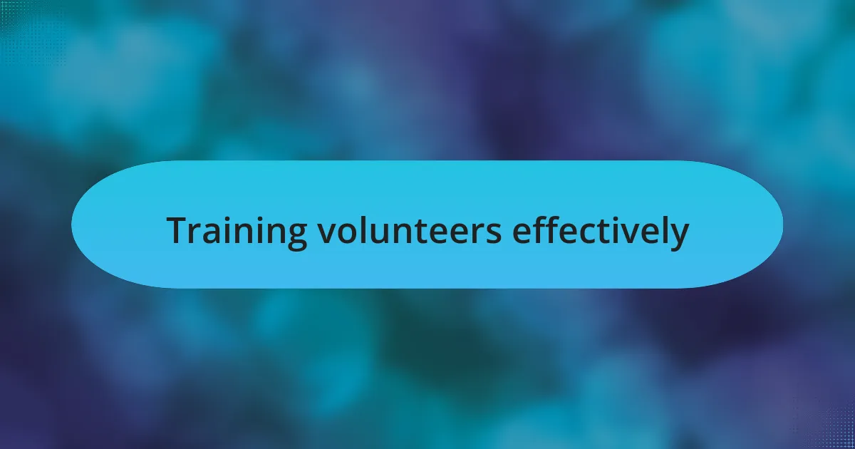 Training volunteers effectively