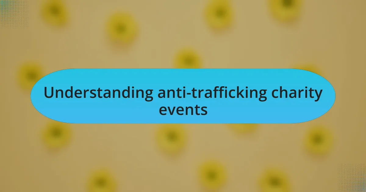 Understanding anti-trafficking charity events