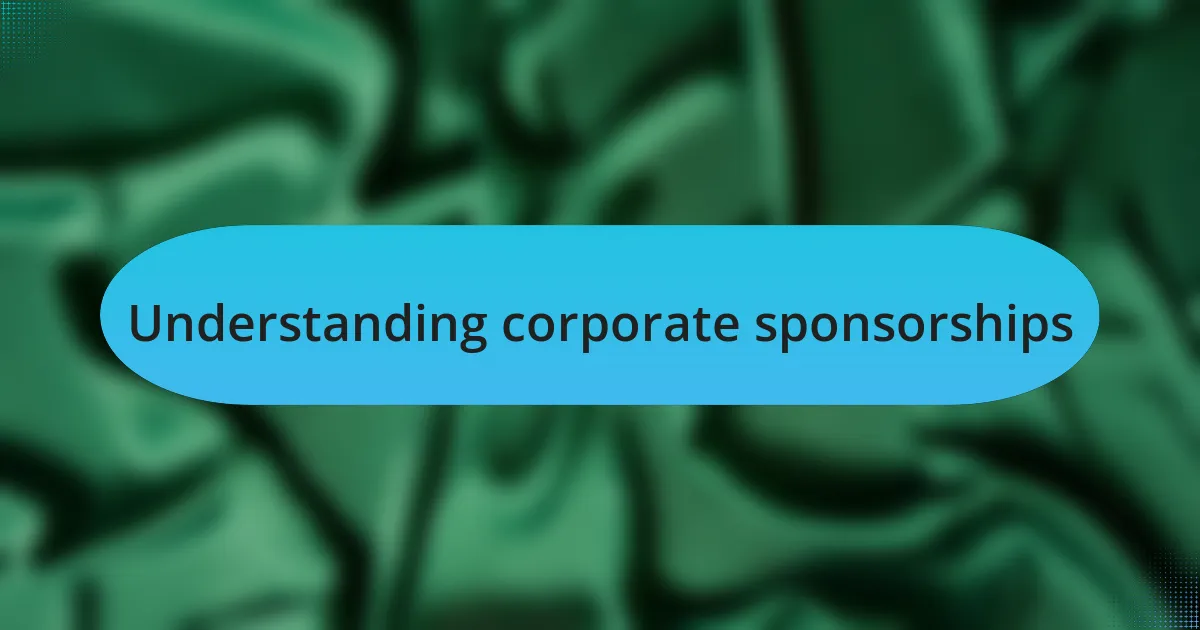 Understanding corporate sponsorships