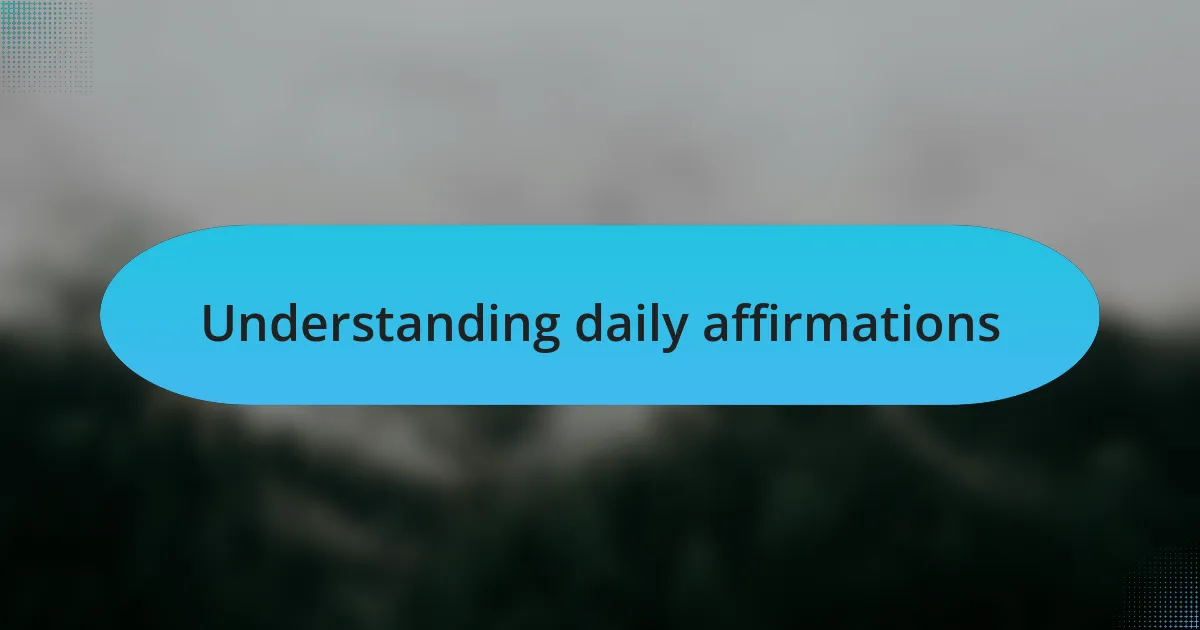 Understanding daily affirmations