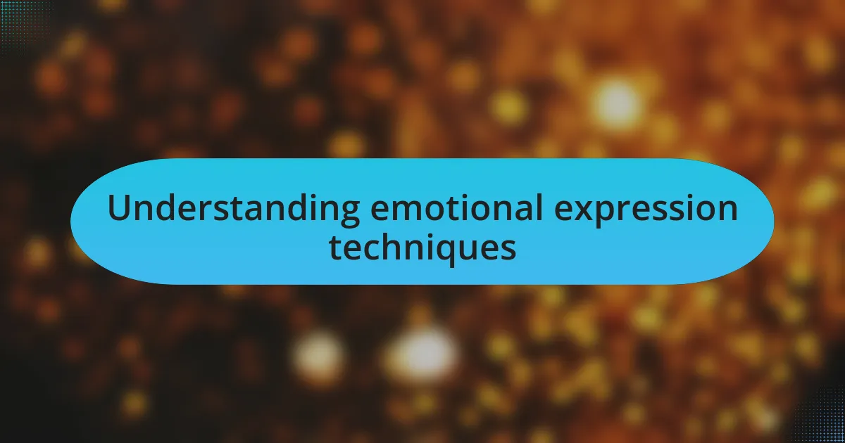 Understanding emotional expression techniques