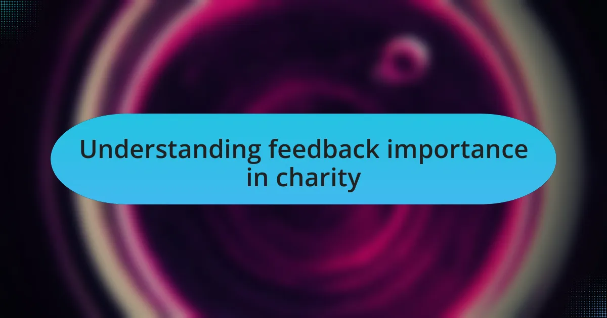 Understanding feedback importance in charity